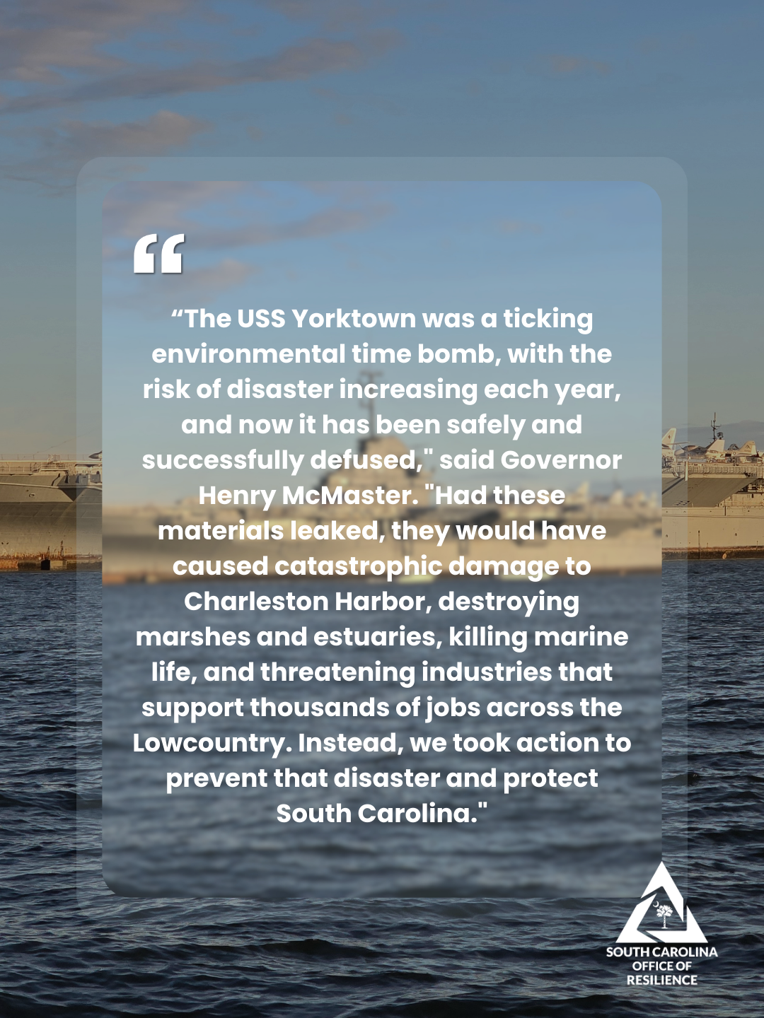 "The USS Yorktown was a ticking environmental time bomb, with the risk of disaster increasing each year, and now it has been safely and successfully defused," said Governor Henry McMaster. "Had these materials leaked, they would have caused catastrophic damage to Charleston Harbor, destroying marshes and estuaries, killing marine life, and threatening industries that support thousands of jobs across the Lowcountry. Instead, we took action to prevent that disaster and protect South Carolina."