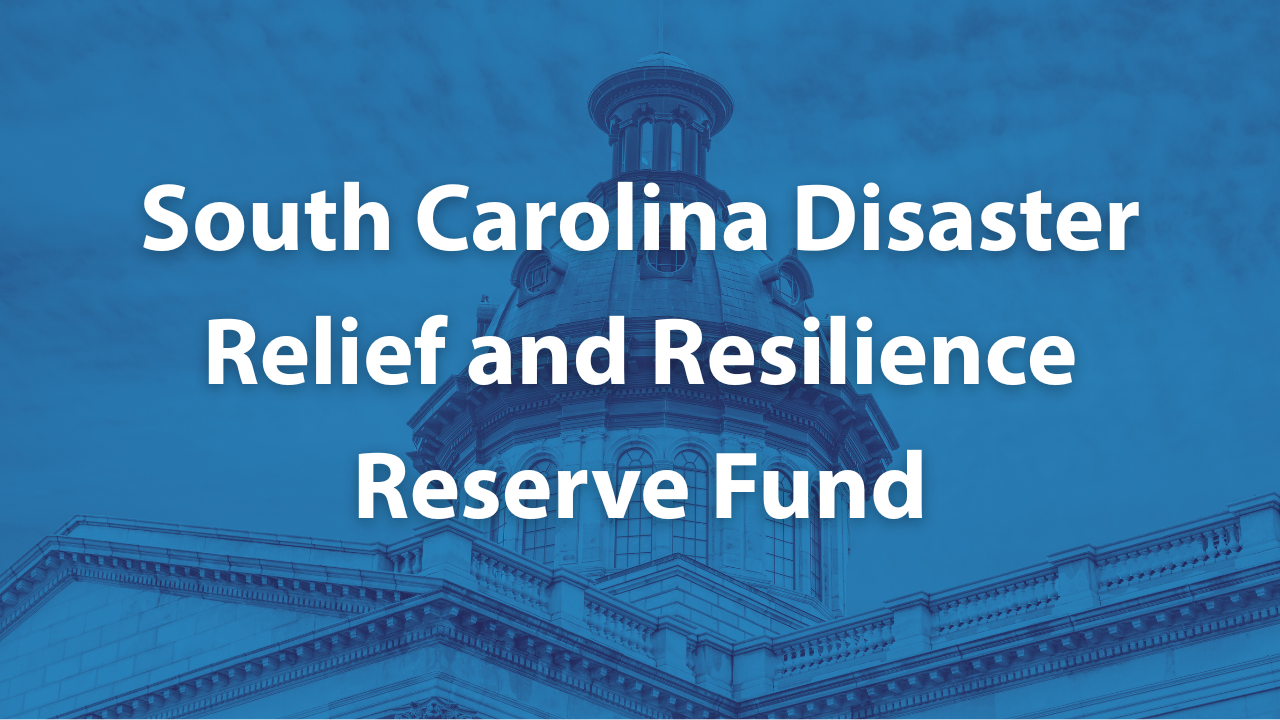 Button labeled "South Carolina Disaster Relief and Resilience Reserve Fund"